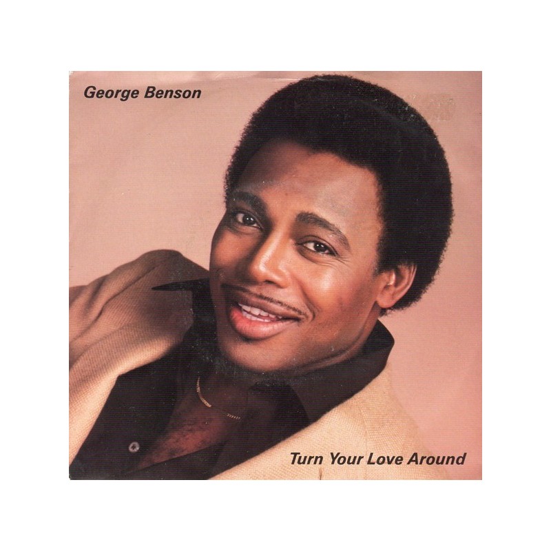Benson ‎George – Turn Your Love Around|1981   Warner Bros. Records ‎– WB 17877-Single