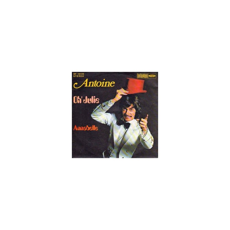 Antoine ‎– Oh! Julie / Annabelle|1972    Bellaphon ‎– BF 18152-Single