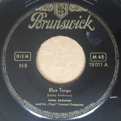 Anderson Leroy  and his "Pops" Orchestra* ‎– Blue Tango|1954      Brunswick ‎– 12011-Single