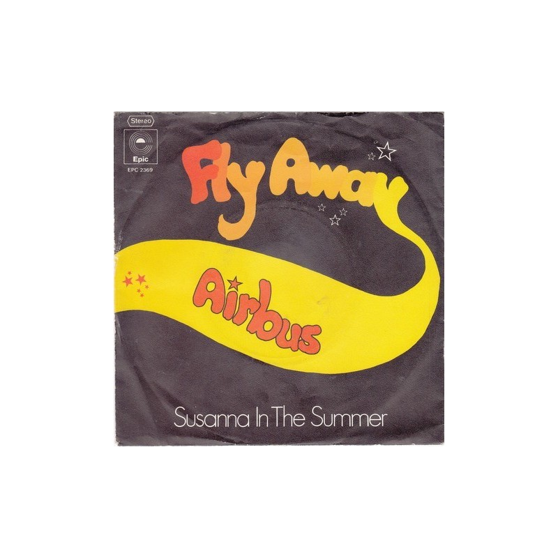 Airbus – Fly Away|1974 Epic – EPC 2369-Single Airbus – Fly Away|1974 Epic – EPC 2369-Single