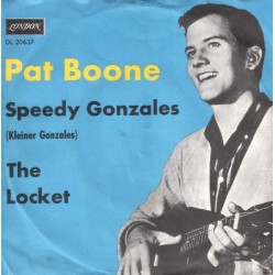 Boone ‎Pat – Speedy Gonzales (Kleiner Gonzales)|1962     London Records ‎– DL 20 637-Single