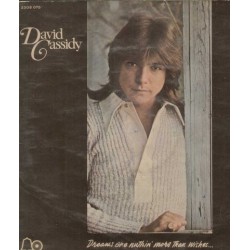 Cassidy ‎David – Dreams are nuthin' more than wishes....|1973     Bell Records ‎– 2308 075