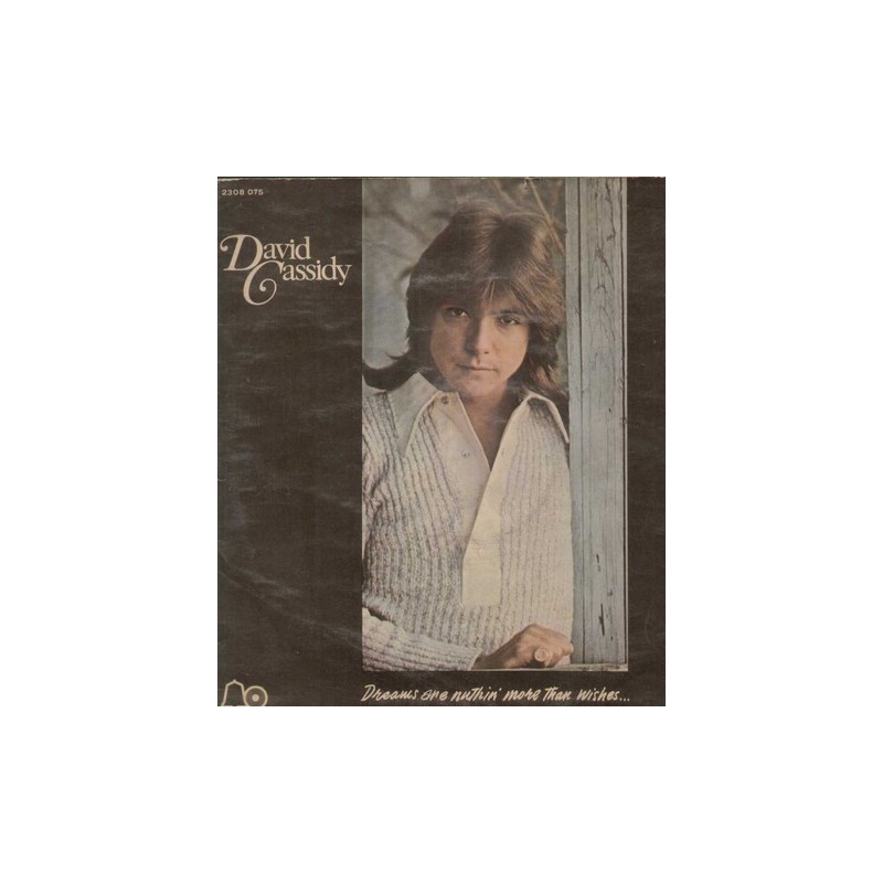 Cassidy ‎David – Dreams are nuthin' more than wishes....|1973     Bell Records ‎– 2308 075