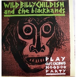 Childish Wild Billy and the Blackhands‎– Play: Capt'n Calypso's Hoodoo Party|2008      DAMGOOD 302 LP