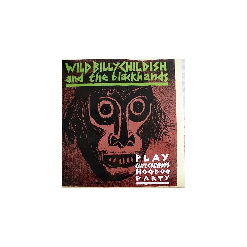 Childish Wild Billy and the Blackhands– Play: Capt'n Calypso's Hoodoo Party|2008 DAMGOOD 302 LP Childish Wild Billy and the Blackhands– Play: Capt'n Calypso's Hoodoo Party|2008 DAMGOOD 302 LP