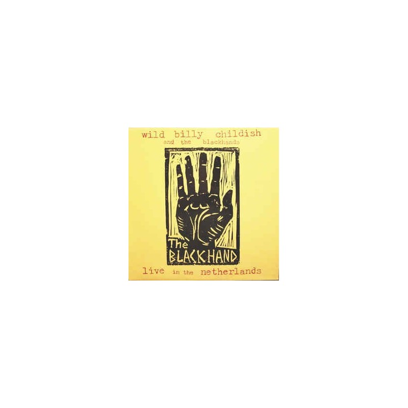 Childish Wild Billy and the Blackhands – Live in the Netherlands|1993 DAMGOOD299LP Childish Wild Billy and the Blackhands – Live in the Netherlands|1993 DAMGOOD299LP