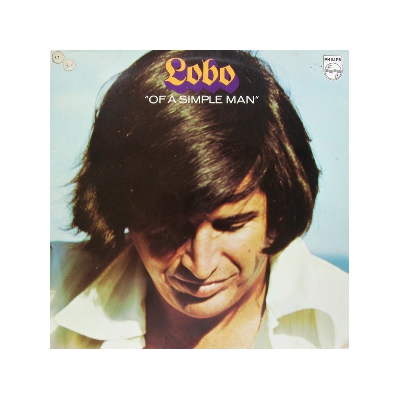 Lobo – Of A Simple Man|1972     Philips ‎– 6369 801