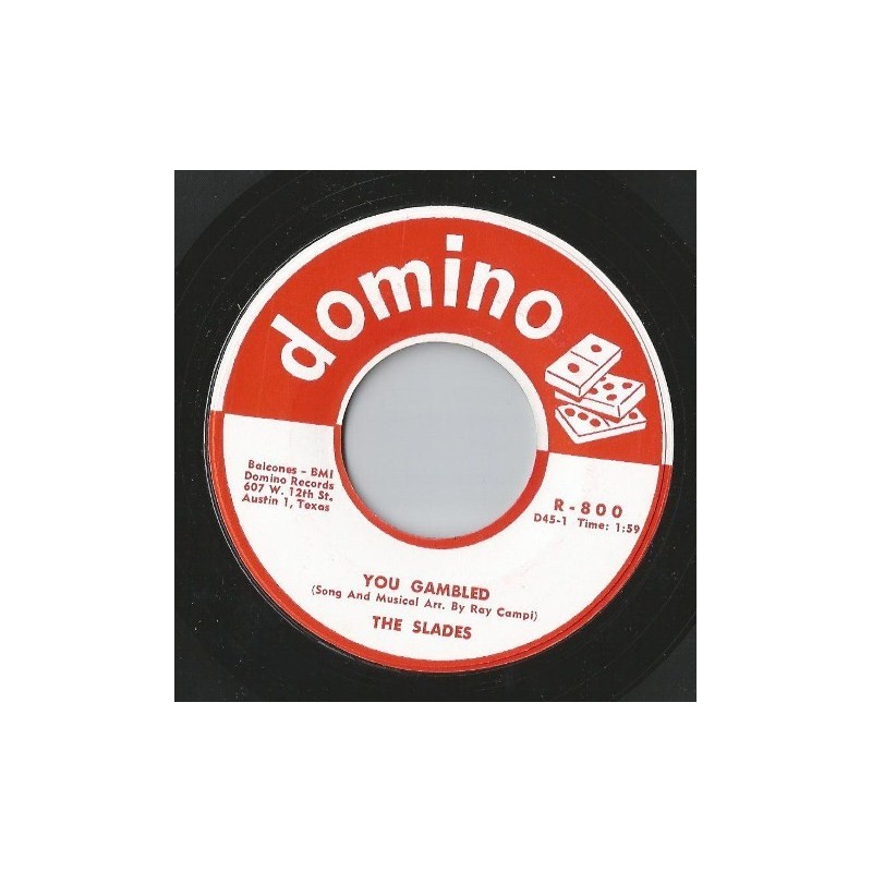 Slades The ‎– You Gambled / No Time|1958    Domino (5) ‎– R-800-Single