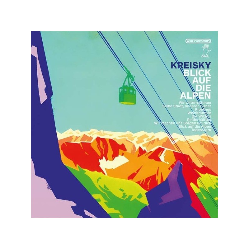 Kreisky ‎– Blick Auf Die Alpen|2014     Wohnzimmer ‎– WOHN051LP