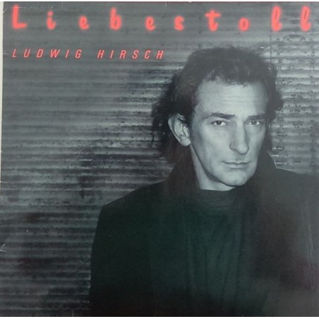 Hirsch ‎Ludwig – Liebestoll|1988     Polydor	835 480-1