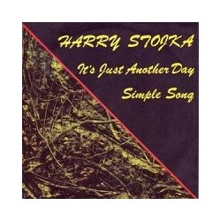 Stojka Harry ‎– It's Just Another Day / Simple Song|      JMS Records ‎– 18902-Single