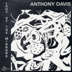 Davis Anthony ‎– Lady Of The Mirrors|1980 India Navigation ‎– IN 1047