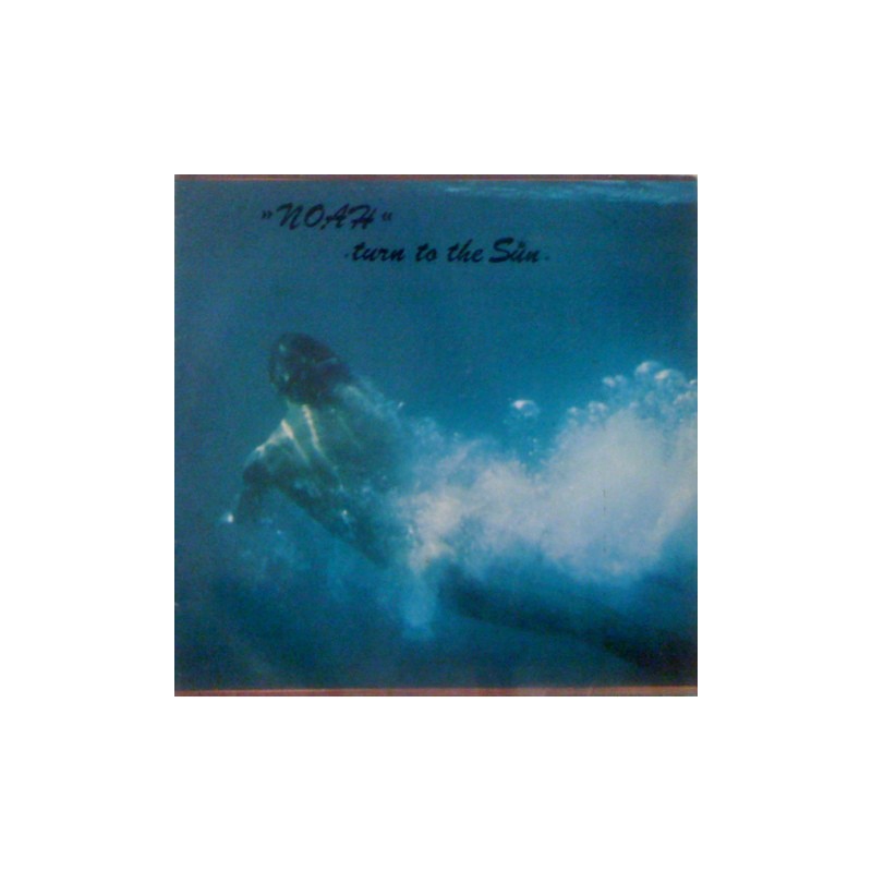 Noah – Turn To The Sun|1982 Not On Label – AR 1182 Noah – Turn To The Sun|1982 Not On Label – AR 1182