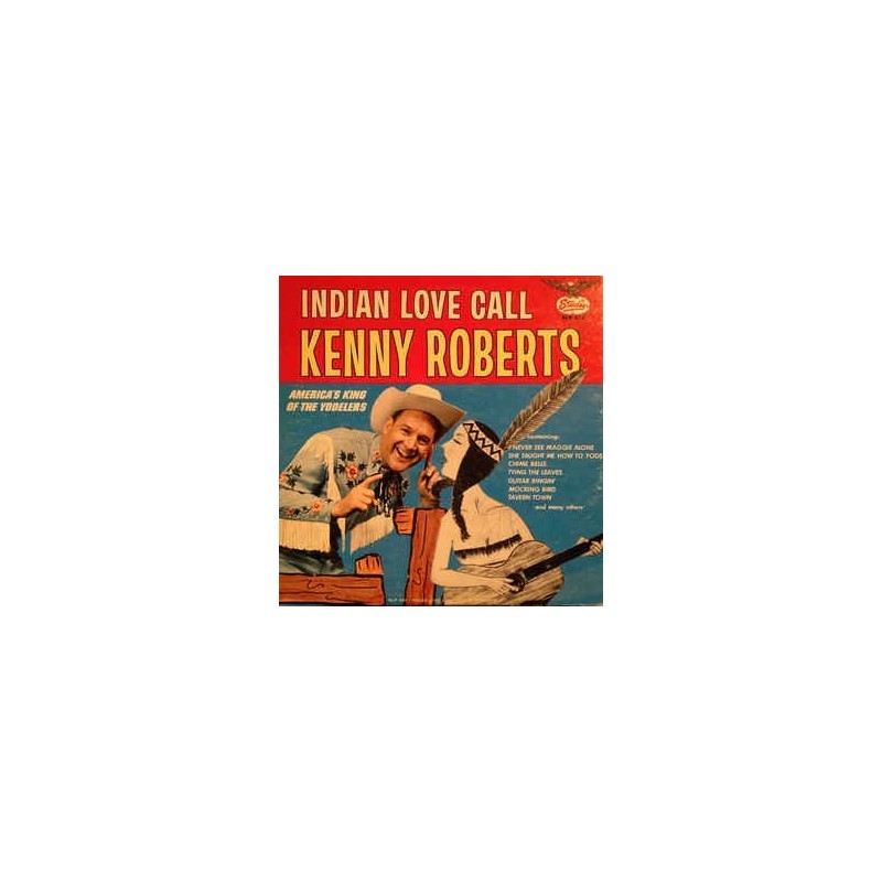 Roberts Kenny – Indian Love Call|1965      Starday Records ‎– SLP 336