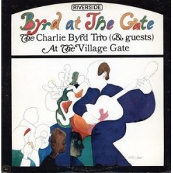 Byrd Charlie Trio & Guests ‎– Byrd At The Gate|1963 Riverside Records ‎– 467