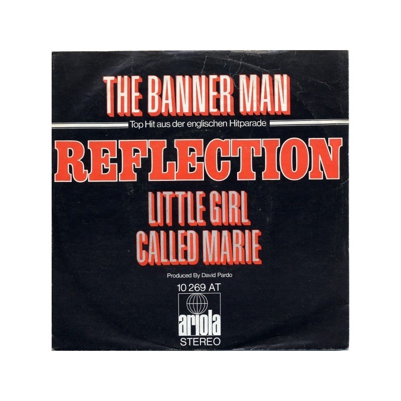 Reflection ‎– The Banner Man|1971    Ariola ‎– 10 269 AT-Single