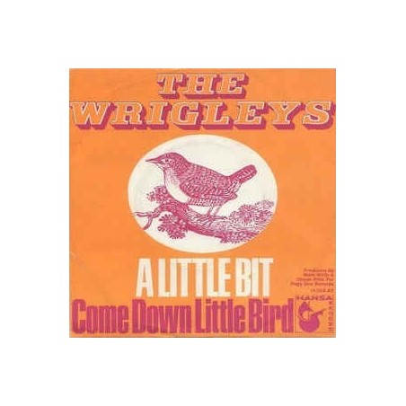 Wrigleys ‎The – A Little Bit|1969    Hansa ‎– 14 295 AT-Single
