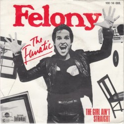 Felony ‎– The Fanatic|1983      Bellaphon ‎– 100·14·005-Single