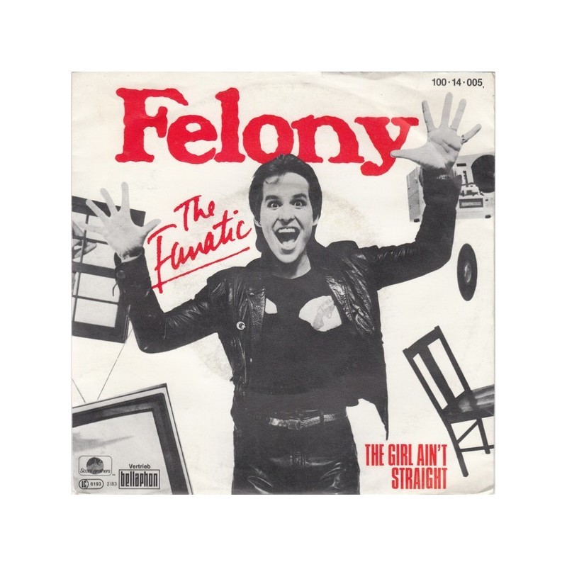 Felony ‎– The Fanatic|1983      Bellaphon ‎– 100·14·005-Single
