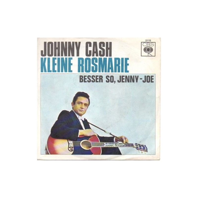 Cash Johnny ‎– Kleine Rosmarie / Besser So, Jenny-Joe|1965     CBS ‎– 2115-Single