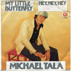 Tala ‎Michael – My Little Butterfly / Hey, Hey, Hey|1976    Atom ‎– 238.088-Single