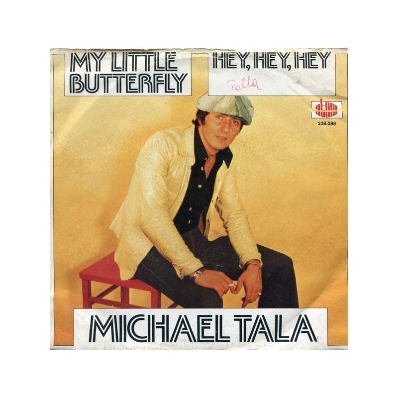 Tala ‎Michael – My Little Butterfly / Hey, Hey, Hey|1976    Atom ‎– 238.088-Single