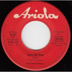 Tielman-Brothers ‎The – Love So True|1964    Ariola ‎– 18 056 AT-Single