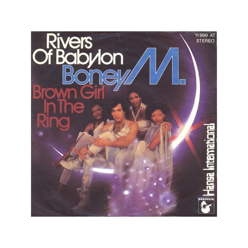 Boney M. ‎– Rivers of Babylon / Brown girl in the ring|1978     Hansa ‎– 11 999 AT-Single