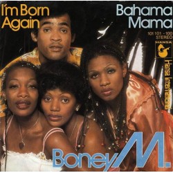 Boney M. ‎– I'm born again / Bahama Mama|1979      Hansa ‎– 101 101-Single