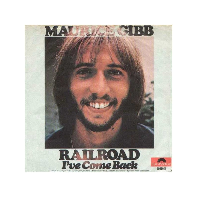 Gibb Maurice – Railroad / I've come back|1970 Polydor – 2058013 Gibb Maurice – Railroad / I've come back|1970 Polydor – 2058013