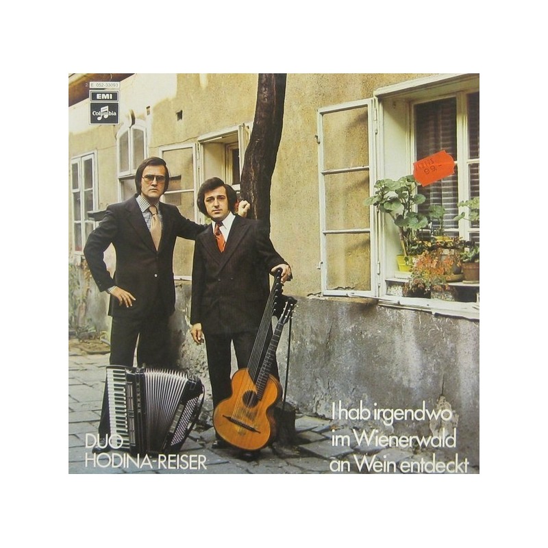 Hodina-Reiser Duo - I hab irgendwo im Wienerwald an Wein entdeckt|Columbia – 2 E 052-33 093 Hodina-Reiser Duo - I hab irgendwo im Wienerwald an Wein entdeckt|Columbia – 2 E 052-33 093