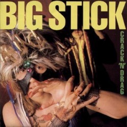 Big Stick ‎– Crack 'N' Drag|1988     Torso ‎– TORSO 33073