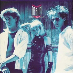 Berlin ‎– Like Flames|1986     Mercury ‎– 888 134-7-Single