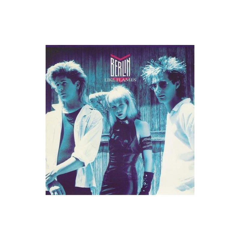 Berlin ‎– Like Flames|1986     Mercury ‎– 888 134-7-Single