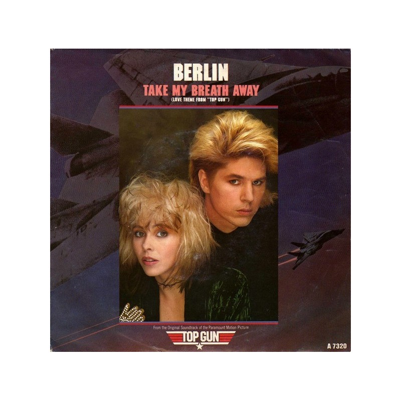 Berlin – Take my breath away (Love Theme from "Top Gun")|1986 CBS – A 7320-Single Berlin – Take my breath away (Love Theme from "Top Gun")|1986 CBS – A 7320-Single