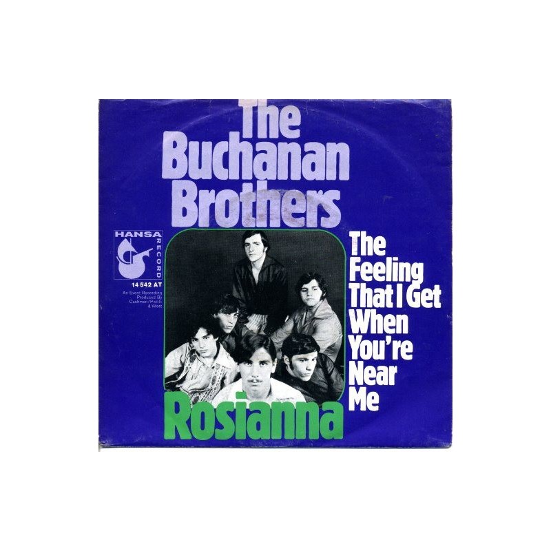 Buchanan Brothers – Rosianna / The Feeling that i get when your near me|1970     Hansa ‎– 14542 AT-Single