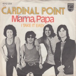 Cardinal Point ‎– Mama, Papa / I Take It Easy|1972   Philips ‎– 6012 204 -Italy-Single
