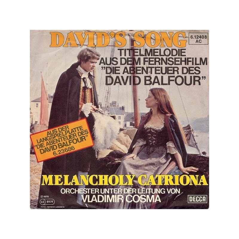 Cosma Vladimir – David's Song ( David Balfour)|1978 Decca – 6.12 408-Single Cosma Vladimir – David's Song ( David Balfour)|1978 Decca – 6.12 408-Single