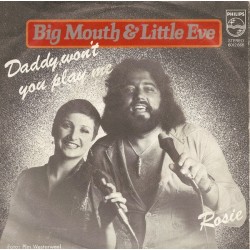 Big Mouth & Little Eve ‎– Daddy won't you play with me|1976     Philips ‎– 6012 668