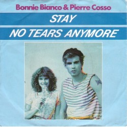 Bianco Bonnie & Pierre Cosso ‎– Stay / No tears anymore|1987    Kangaroo Team Records ‎– 6.14756-Single