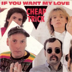 Cheap Trick ‎– If you want my Love|1982     Epic ‎– A-2406-Single