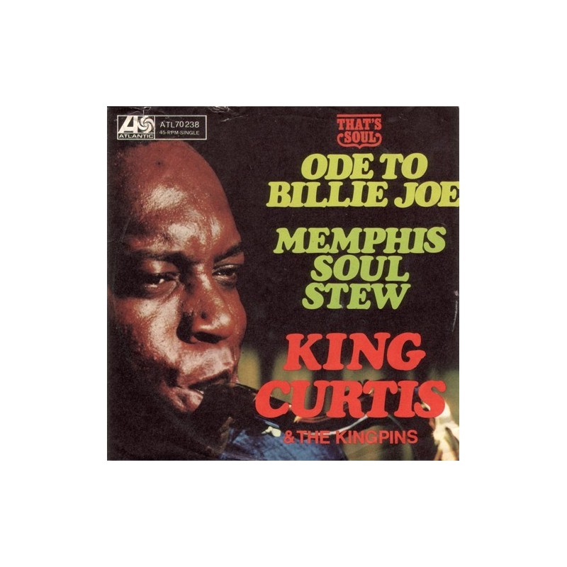 King Curtis & The Kingpins ‎– Ode to Billie Joe|1967   Atlantic ‎– Atl. 70.238-Single