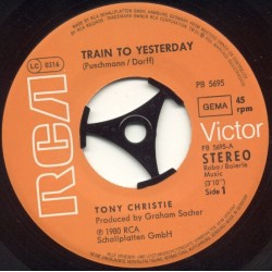 Christie ‎Tony – Train to yesterday|1980      RCA ‎– PB 5695-Single