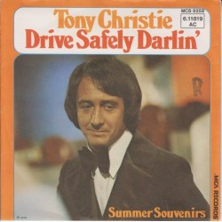 Christie ‎Tony – Drive Safely Darlin'|1975    MCA Records ‎– MCS 8259-Single