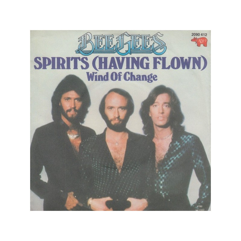 Bee Gees ‎– Spirits (Having Flown) / Wind of Change|1979     RSO ‎– 2090 412-Single