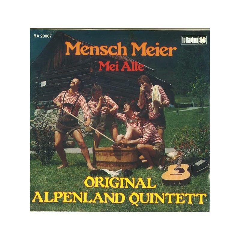 Original Alpenland Quintett ‎– Mensch Meier|1977   Bellaphon ‎– BA 20067-Single