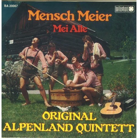 Original Alpenland Quintett ‎– Mensch Meier|1977   Bellaphon ‎– BA 20067-Single