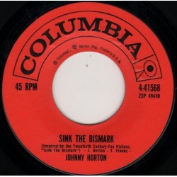 Horton ‎Johnny – Sink the bismarck / The same old Tale the Crow told me|1960     Columbia ‎– 4-41568-Single