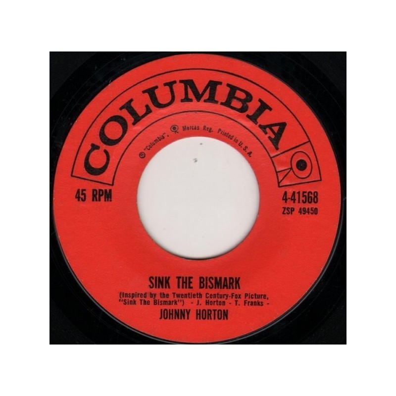 Horton ‎Johnny – Sink the bismarck / The same old Tale the Crow told me|1960     Columbia ‎– 4-41568-Single