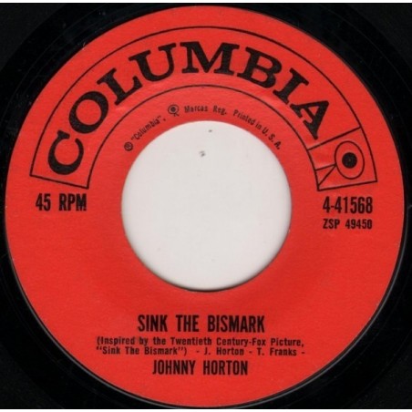Horton ‎Johnny – Sink the bismarck / The same old Tale the Crow told me|1960     Columbia ‎– 4-41568-Single